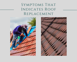 Symptoms That Indicates Roof Replacement