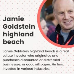 Jamie Goldstein highland beach-How to Invest in Real Estate Rentals