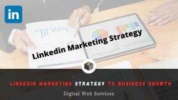 Linkedin Marketing Strategy and Tips to Business Growth