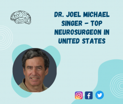 Dr. Joel Michael Singer – Top Neurosurgeon in United States
