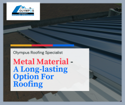 Metal Material – A Long-lasting Option For Roofing
