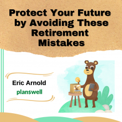 Eric Arnold Planswell | Financial Stability for Tomorrow Comes With the Right Planning