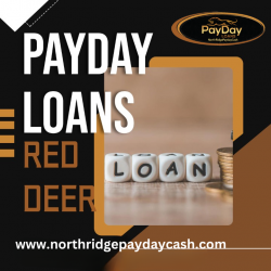 With Northridge Payday Cash, You Can Get The Best Payday Loans Red Deer