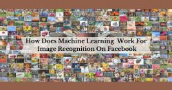 How does Machine Learning work for Image recognition on Facebook?