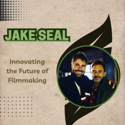 Jake Seal – Innovating the Future of Filmmaking