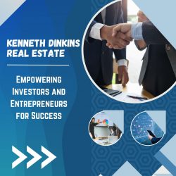 Kenneth Dinkins Real Estate – Empowering Investors and Entrepreneurs for Success