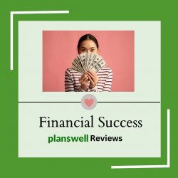 Achieve Financial Success: Unveiling Planswell Reviews and Strategies