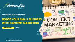 Houston SEO Company: Boost Your Small Business with Content Marketing