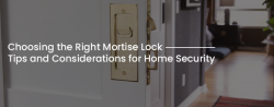 Choosing the Right Mortise Lock