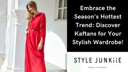Discover Kaftans for Your Stylish Wardrobe!