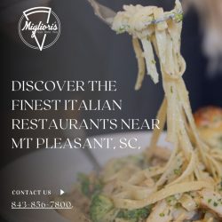 Mouthwatering Delights to Savor: Discover the Finest Italian Restaurants near Mt Pleasant, SC, I ...