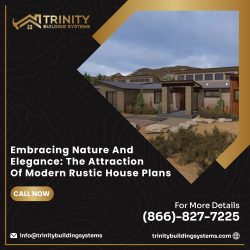 Embracing Nature and Elegance: The Attraction of Modern Rustic House Plans