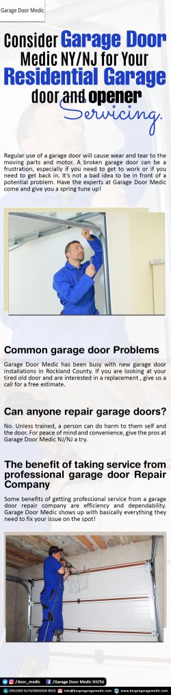 Consider Garage Door Medic NY/NJ for your residential garage door and opener servicing.