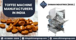 Toffee Making Machine | DhimanGroup