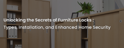 Unlocking the Secrets of Furniture Locks