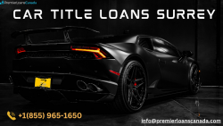 Get Approved for Car Title Loans Surrey Now