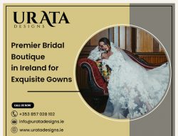 Urata Designs: Premier Bridal Boutique in Ireland for Exquisite Gowns
