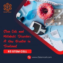 Stem Cells and Metabolic Disorders: A New Frontier in Treatment | R3 Stem Cell