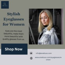 Frame Your Style: Explore Stylish Women’s Eyeglasses at Enek Luso