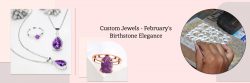 Customized February Birthstone Jewellery: The Best Amethyst Gifts