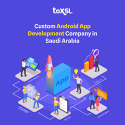 Custom Android App Development Company in Saudi Arabia