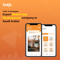 Expert Mobile App Development Company in Saudi Arabia: ToXSL Technologies