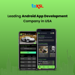 Leading Android App Development Company in USA – ToXSL Technologies