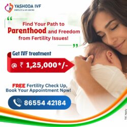 In this Republic Day get Ivf offer by YASHODA IVF FERTILITY & IVF CENTRE