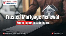 Trusted Mortgage Renewal & Home Loans in Abbotsford