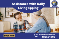Get A Variety Of Assistance with Daily Living in Epping