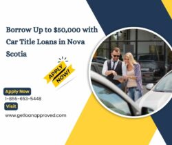 Car Title Loans Nova Scotia – Instant Approval & No Credit Check