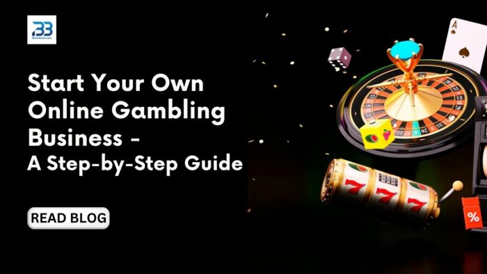 How to Start an Online Gambling Business in 2025 – Step by Step Guide
