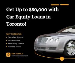 Fast & Easy Car Equity Loans in Toronto – Apply Now!