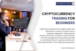 Unlock Digital Wealth with Moneytize’s Cryptocurrency Trading for Beginners