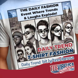 TEEVIBEUSA.com – The Daily Fashion Event Where Trends and Laughs Explode!