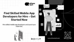 Hire Mobile App Developers to Build Your Dream App Today – AtheosTech