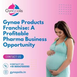 Gynae Products Franchise: A Profitable Pharma Business Opportunity