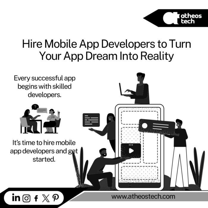 Hire Mobile App Developers and Launch Your App Without Delay – AtheosTech