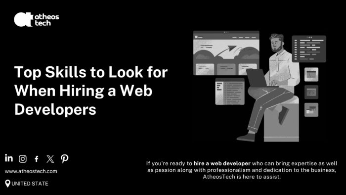 Must-Have Skills in Web Developers You Hire – AtheosTech
