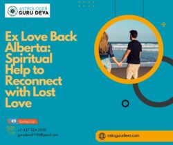 Ex Love Back Alberta: Spiritual Help to Reconnect with Lost Love