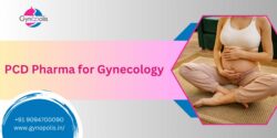 PCD Pharma for Gynecology: A Profitable Franchise Opportunity