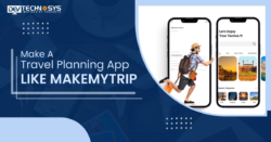 How to Make A Travel Planning App like MakeMyTrip?
