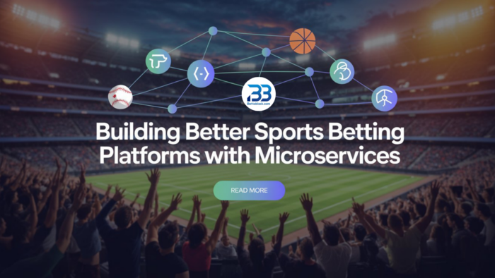 Microservices Architecture in Sports Betting Software Development