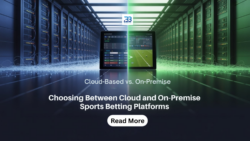 Cloud vs. On-Premise Sports Betting Software: Pros, Cons & Best Choice