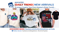 8 Unique Graphic Tees from Hiyatee’s [Daily Trend] New Arrival Drop 👕🔥