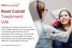 Say Goodbye to Toothache with Expert Root Canal Treatment UAE