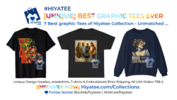 [UNIQUE] 7 BEST GRAPHIC TEES EVER of Hiyatee Collection – Unmatched Style, Unforgettable Messages!