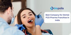 Best Company for Dental PCD Pharma Franchise in India