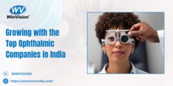 Growing with the Top Ophthalmic Companies in India