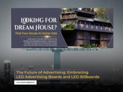The Future of Advertising: Embracing LED Advertising Boards and LED billboard Advertising